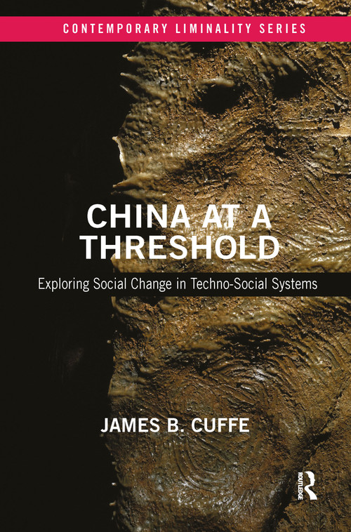 China at a Threshold (Exploring Social Change in Techno-Social Systems) - 9781032082790 by James B. Cuffe, 9781032082790