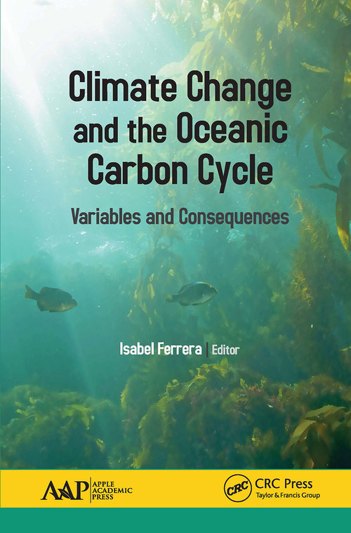 Climate Change and the Oceanic Carbon Cycle (Variables and Consequences) - 9781774636695 by Isabel Ferrera, 9781774636695