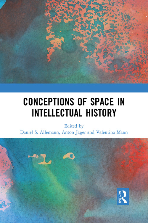 Conceptions of Space in Intellectual History - 9781032087306 by Daniel S. Allemann, Anton Jäger, Valentina Mann, 9781032087306