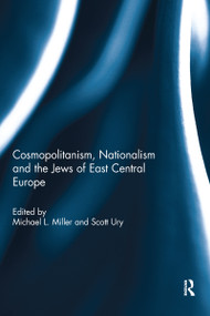 Cosmopolitanism, Nationalism and the Jews of East Central Europe - 9781032098968 by Michael Miller, Scott Ury, 9781032098968