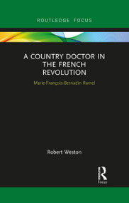 A Country Doctor in the French Revolution (Marie-François-Bernadin Ramel) - 9781032091495 by Robert Weston, 9781032091495