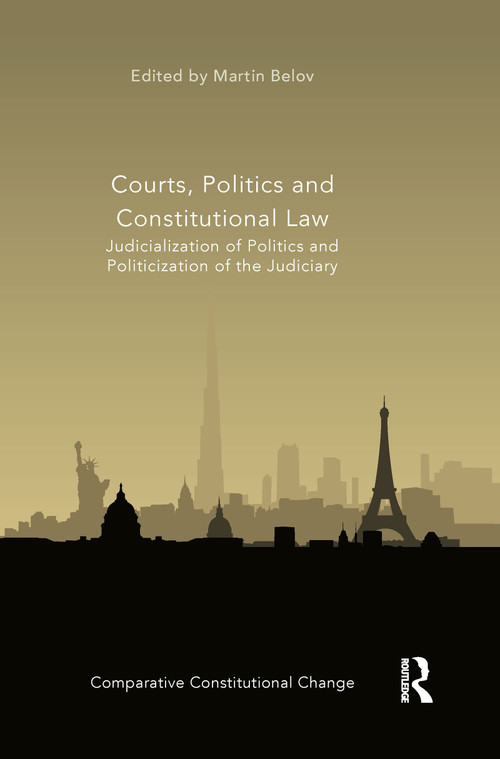 Courts, Politics and Constitutional Law (Judicialization of Politics and Politicization of the Judiciary) - 9781032087214 by Martin Belov, 9781032087214