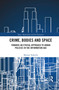 Crime, Bodies and Space (Towards an Ethical Approach to Urban Policies in the Information Age) - 9781032081946 by Miriam Tedeschi, 9781032081946