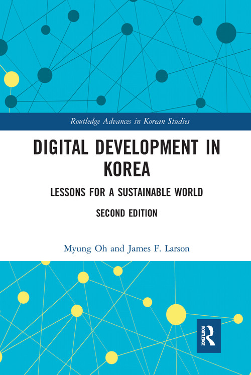 Digital Development in Korea (Lessons for a Sustainable World) - 9781032091389 by Myung Oh, James F. Larson, 9781032091389