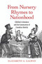 From Nursery Rhymes to Nationhood (Children's Literature and the Construction of Canadian Identity) - 9780415699419 by Elizabeth Galway, 9780415699419