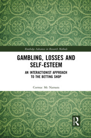 Gambling, Losses and Self-Esteem (An Interactionist Approach to the Betting Shop) - 9781032085272 by Cormac Mc Namara, 9781032085272