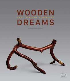 Wooden Dreams (East African Headrests) by Eduardo Lopez Moreno, 9788874397068