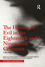 The History of Evil in the Eighteenth and Nineteenth Centuries (1700-1900 CE) - 9781032095158 by Douglas Hedley, 9781032095158