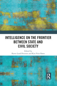Intelligence on the Frontier Between State and Civil Society - 9781032084091 by Karen Lund Petersen, Kira Rønn, 9781032084091