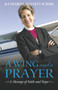 A Wing and a Prayer (A Message of Faith and Hope) by Katharine Jefferts Schori, 9780819222718