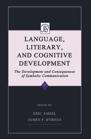 Language, Literacy, and Cognitive Development (The Development and Consequences of Symbolic Communication) - 9780415655378 by Eric Amsel, James P. Byrnes, 9780415655378