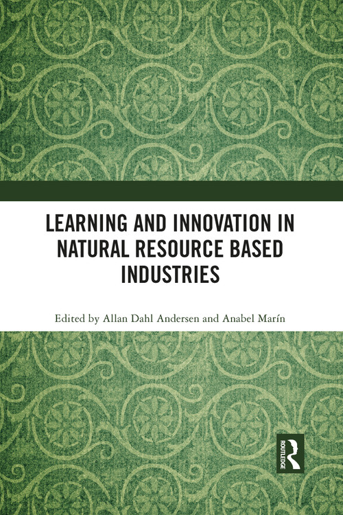 Learning and Innovation in Natural Resource Based Industries - 9781032089348 by Allan Dahl Andersen, Anabel Marín, 9781032089348