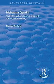 Mahatma Gandhi (The Man who Became One with the Universal Being) by Romain Rolland, Catherine D. Groth, 9780367254735