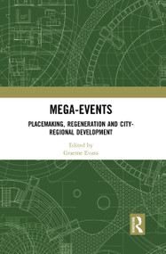 Mega-Events (Placemaking, Regeneration and City-Regional Development) - 9780367777104 by Graeme Evans, 9780367777104