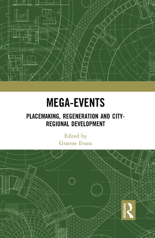 Mega-Events (Placemaking, Regeneration and City-Regional Development) - 9780367777104 by Graeme Evans, 9780367777104