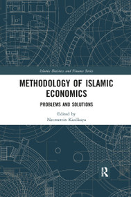 Methodology of Islamic Economics (Problems and Solutions) - 9781032086477 by Necmettin Kizilkaya, 9781032086477