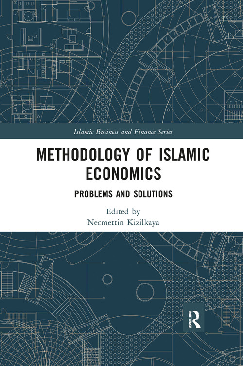 Methodology of Islamic Economics (Problems and Solutions) - 9781032086477 by Necmettin Kizilkaya, 9781032086477