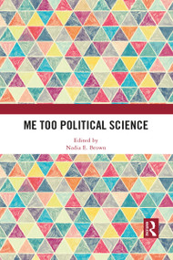 Me Too Political Science - 9781032082240 by Nadia Brown, 9781032082240