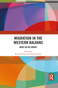 Migration in the Western Balkans (What do we know?) - 9781032085487 by Russell King, Nermin Oruc, 9781032085487