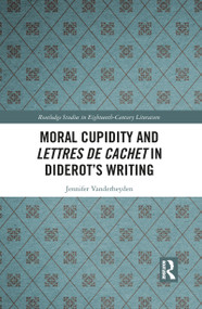 Moral Cupidity and Lettres de cachet in Diderot's Writing - 9781032094038 by Jennifer Vanderheyden, 9781032094038