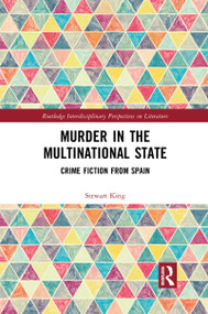 Murder in the Multinational State (Crime Fiction from Spain) - 9781032092348 by Stewart King, 9781032092348