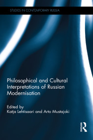 Philosophical and Cultural Interpretations of Russian Modernisation - 9781032097619 by Katja Lehtisaari, Arto Mustajoki, 9781032097619