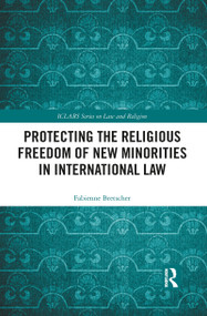 Protecting the Religious Freedom of New Minorities in International Law - 9781032088907 by Fabienne Bretscher, 9781032088907