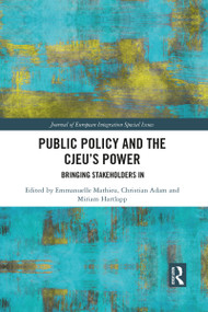 Public Policy and the CJEU's Power (Bringing Stakeholders In) - 9781032083964 by Emmanuelle Mathieu, Christian Adam, Miriam Hartlapp, 9781032083964