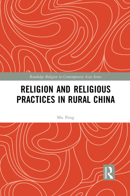 Religion and Religious Practices in Rural China - 9781032085401 by Mu Peng, 9781032085401