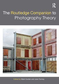 The Routledge Companion to Photography Theory by Mark Durden, Jane Tormey, 9781032085364