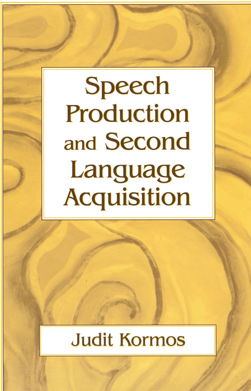 Speech Production and Second Language Acquisition - 9780805856583 by Judit Kormos, 9780805856583