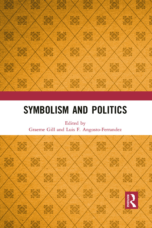 Symbolism and Politics - 9781032086651 by Graeme Gill, Luis F. Angosto-Ferrandez, 9781032086651