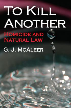 To Kill Another (Homicide and Natural Law) - 9781412849609 by Graham McAleer, 9781412849609