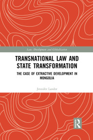Transnational Law and State Transformation (The Case of Extractive Development in Mongolia) - 9781032086064 by Jennifer Lander, 9781032086064