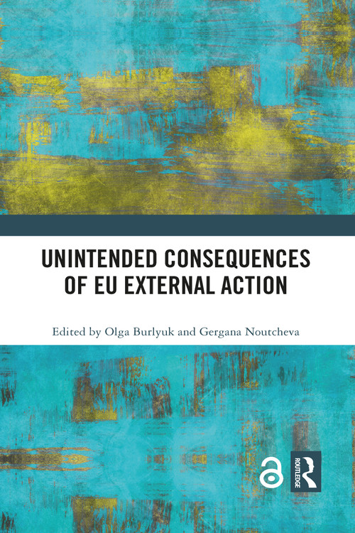 Unintended Consequences of EU External Action - 9781032090191 by Olga Burlyuk, Gergana Noutcheva, 9781032090191