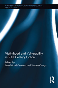 Victimhood and Vulnerability in 21st Century Fiction - 9781032097022 by Jean-Michel Ganteau, Susana Onega, 9781032097022