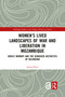 Women's Lived Landscapes of War and Liberation in Mozambique (Bodily Memory and the Gendered Aesthetics of Belonging) - 9781032086316 by Jonna Katto, 9781032086316