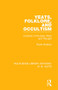 Yeats, Folklore and Occultism (Contexts of the Early Work and Thought) by Frank Kinahan, 9781138687264