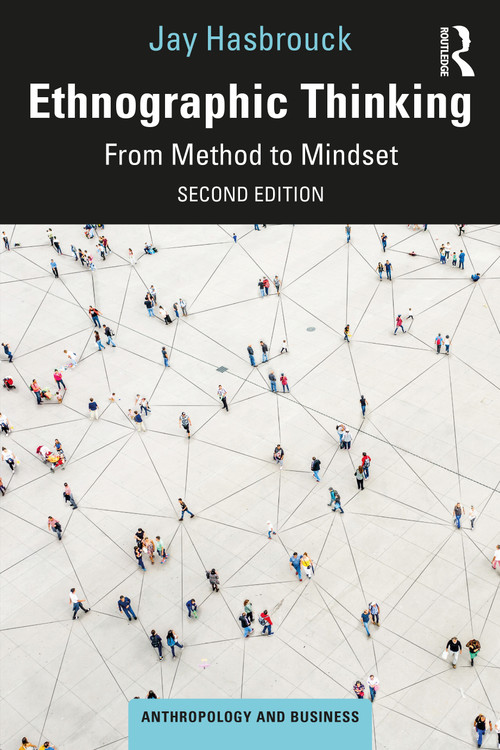Ethnographic Thinking (From Method to Mindset) - 9781032463094 by Jay Hasbrouck, 9781032463094