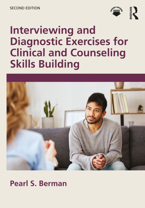 Interviewing and Diagnostic Exercises for Clinical and Counseling Skills Building - 9781032483894 by Pearl S. Berman, 9781032483894