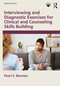 Interviewing and Diagnostic Exercises for Clinical and Counseling Skills Building - 9781032483894 by Pearl S. Berman, 9781032483894