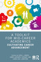 A Toolkit for Mid-Career Academics (Cultivating Career Advancement) by Vicki L. Baker, Aimee LaPointe Terosky, Laura Gail Lunsford, 9781032550237