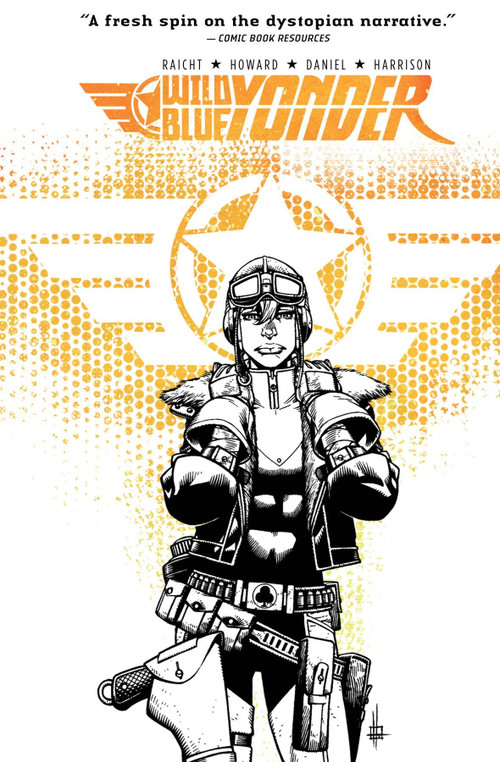 Wild Blue Yonder by Mike Raicht, Austin Harrison, Zach Howard, 9781613778630