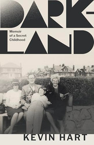 Dark-Land (Memoir of a Secret Childhood) by Kevin Hart, 9781589881891