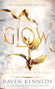 Glow - 9781464224447 by Raven Kennedy, 9781464224447