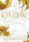 Glow - 9781464224508 by Raven Kennedy, 9781464224508
