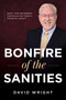 Bonfire of the Sanities (Reset Your Retirement Portfolio for Today's Financial Lunacy) by David Wright, 9781642257274