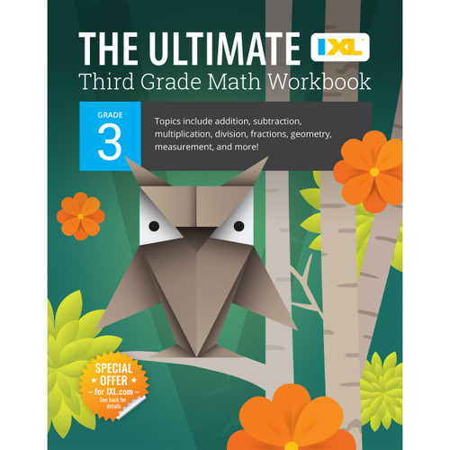The Ultimate Grade 3 Math Workbook by IXL Learning, 9781947569508
