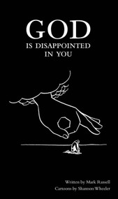 God Is Disappointed in You by Mark Russell, Shannon Wheeler, 9781603090988