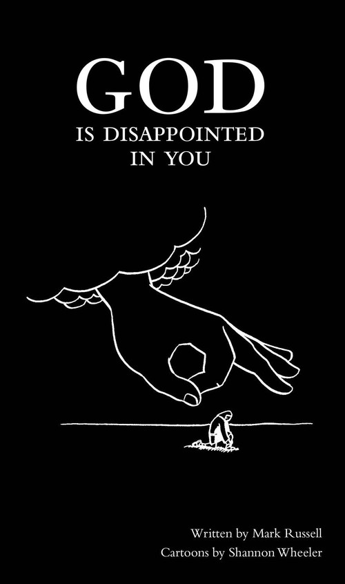 God Is Disappointed in You by Mark Russell, Shannon Wheeler, 9781603090988